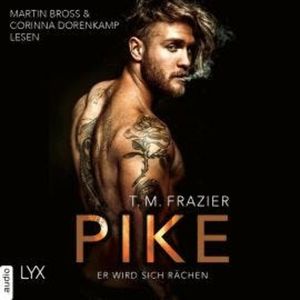 Pike - Er wird sich rächen - Pike-Duett, Teil 1 (Ungekürzt), T. M. Frazier