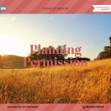 Planning Permission (Unabridged) audiobook, Rosalie Parker