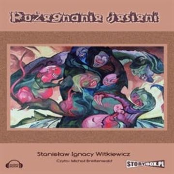Pożegnanie jesieni audiobook, Stanisław Ignacy Witkiewicz