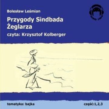 Przygody Sindbada Żeglarza audiobook, Bolesław Leśmian