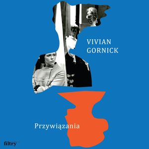 Przywiązania, Vivian Gornick