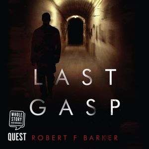 Last Gasp, Robert F. Barker