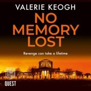 No Memory Lost, Valerie Keogh