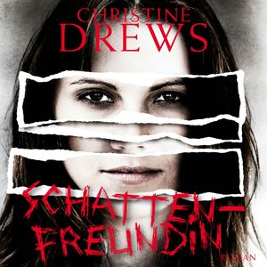 Schattenfreundin, Christine Drews