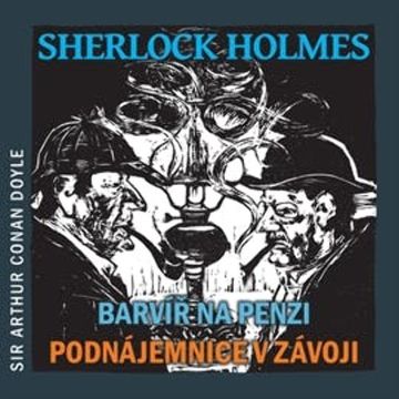 Sherlock Holmes - Barvíř na penzi, Podnájemnice v závoji audiobook, Arthur Conan Doyle