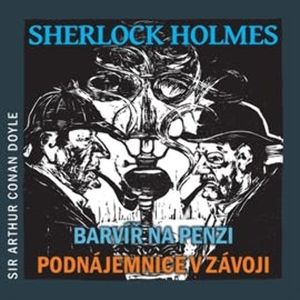 Sherlock Holmes - Barvíř na penzi, Podnájemnice v závoji, Arthur Conan Doyle