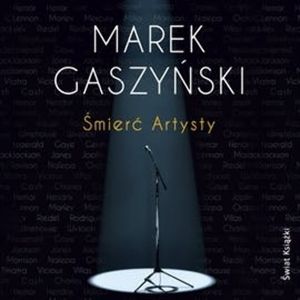 Śmierć Artysty, Marek Gaszyński