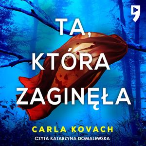 Ta, która zaginęła. Detektyw Gina Harte. Tom 11, Carla Kovach