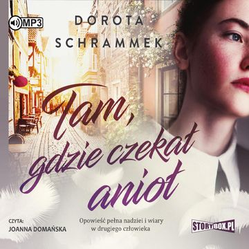 Tam, gdzie czekał anioł audiobook, Dorota Schrammek