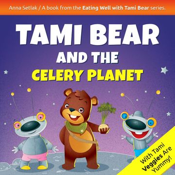 Tami Bear and the Celery Planet audiobook, Anna Setlak