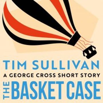 The Basket Case audiobook, Tim Sullivan