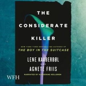 The Considerate Killer, Agnete Friis, Lene KaaberbØl, Multiple Authors
