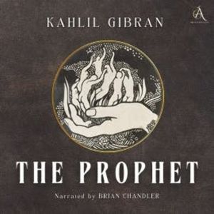 The Prophet - Audiobook, Kahlil Gibran