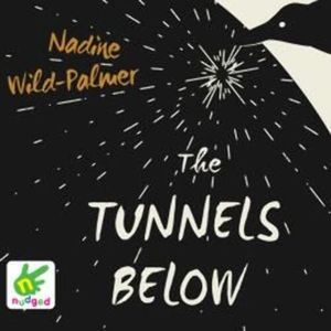 The Tunnels Below, Nadine Wild-Palmer