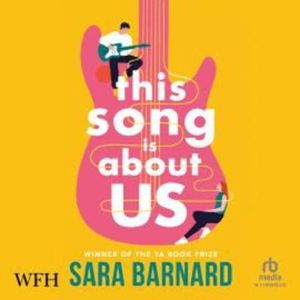 This Song Is About Us, Sara Barnard