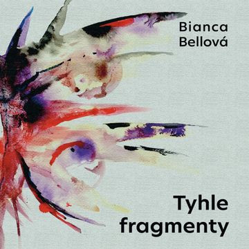 Tyhle fragmenty audiobook, Bianca Bellová