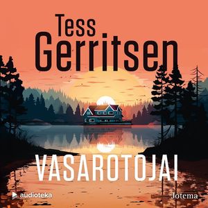VASAROTOJAI, Tess Gerritsen