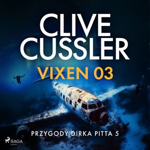 Vixen 03. Przygody Dirka Pitta. Tom 5, Clive Cussler