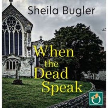 When the Dead Speak audiobook, Sheila Bugler