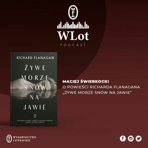 WLot 25 - Maciej Świerkocki o "Żywym morzu..." Flanagana, Wydawnictwo Literackie
