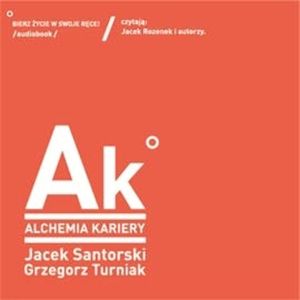 Alchemia kariery, Grzegorz Turniak, Jacek Santorski