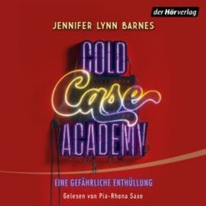 Cold Case Academy – Eine gefährliche Enthüllung, Jennifer Lynn Barnes