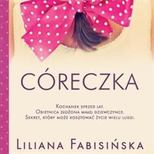 Córeczka, Liliana Fabisińska