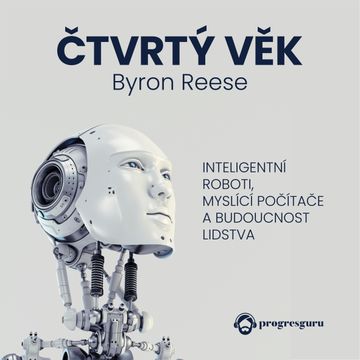 Čtvrtý věk audiobook, Byron Reese