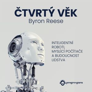 Čtvrtý věk, Byron Reese