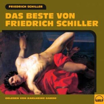 Das Beste von Friedrich Schiller audiobook, Friedrich Schiller
