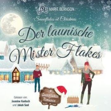 Der launische Mister Flakes - Snowflakes at Christmas, Band 5 (ungekürzt) audiobook, Marit Bernson