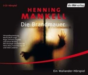Die Brandmauer (Kurt Wallander - Die Kriminalromane 8), Henning Mankell