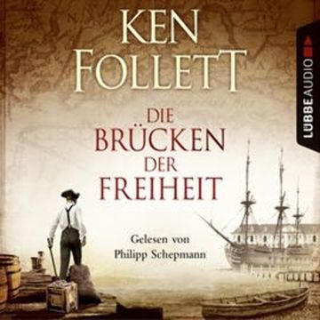 Die Brücken der Freiheit, Ken Follett