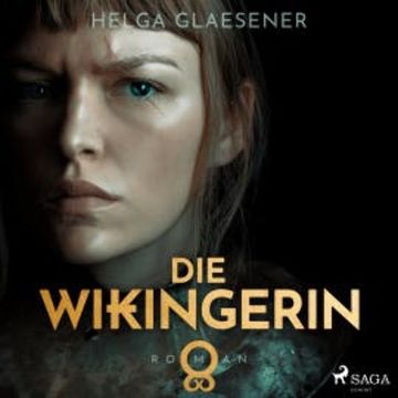 Die Wikingerin audiobook, Helga Glaesener