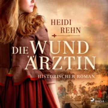Die Wundärztin audiobook, Heidi Rehn