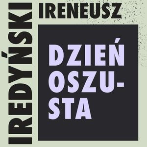 Dzień oszusta, Ireneusz Iredyński
