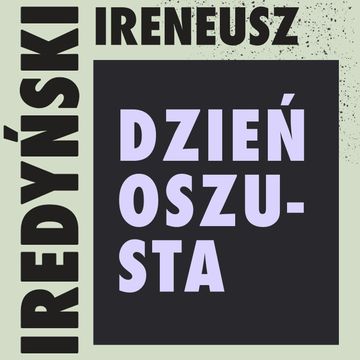 Dzień oszusta audiobook, Ireneusz Iredyński