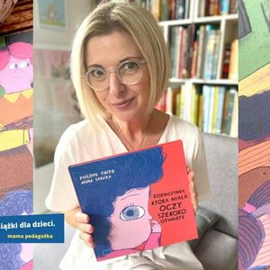 Dziewczynka, która miała oczy szeroko otwarte”. Pobierz darmową książkę dla dzieci #EyesOpen, Anna Jankowska