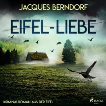 Eifel-Liebe - Kriminalroman aus der Eifel audiobook, Jacques Berndorf