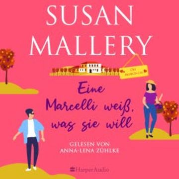 Eine Marcelli weiß, was sie will (ungekürzt) audiobook, Susan Mallery