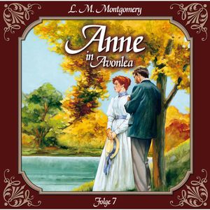 Eine weitere verwandte Seele (Anne auf Green Gables 7), Lucy Maud Montgomery
