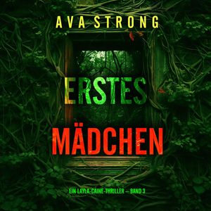 Erstes Mädchen (Ein Layla-Caine-Thriller – Band 3), Ava Strong