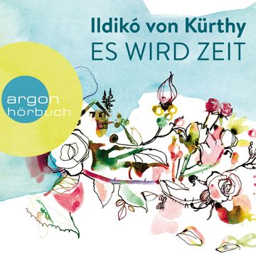 Es wird Zeit audiobook, Ildikó von Kürthy