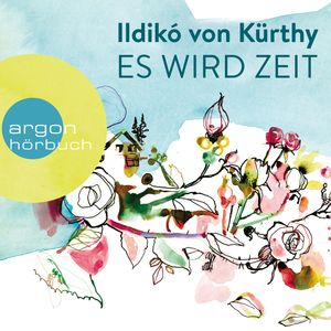 Es wird Zeit, Ildikó von Kürthy