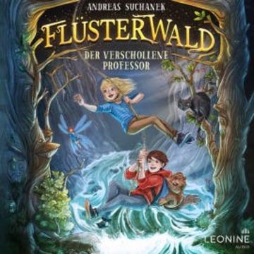 Flüsterwald - Der verschollene Professor (Band 02) audiobook, Andreas Suchanek