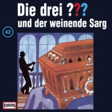 Folge 42: Die drei ??? und der weinende Sarg audiobook, N.N.