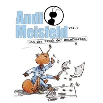 Andi Meisfeld und der Fluch der Briefmarken (Andi Meisfeld 9) audiobook, Tom Steinbrecher