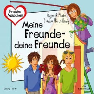 Freche Mädchen: Meine Freunde – deine Freunde audiobook, Gwyneth Minte