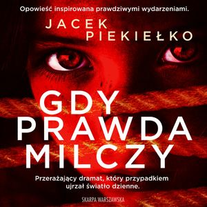 Gdy prawda milczy, Jacek Piekiełko