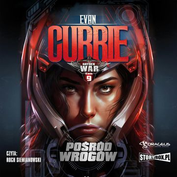 Hayden War. Tom 9. Pośród wrogów audiobook, Evan Currie